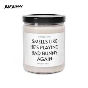 Smells Like Hes Playing Bad Bunny Again Candle